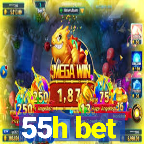 55h bet